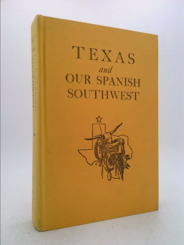 Texas and our Spanish Southwest