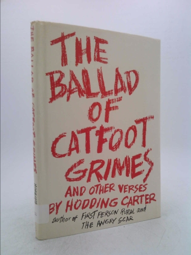 The ballad of Catfoot Grimes,: And other verses