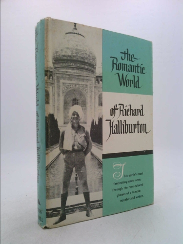The romantic world of Richard Halliburton