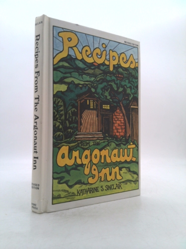 Recipes from the Argonaut Inn, Revised Edition