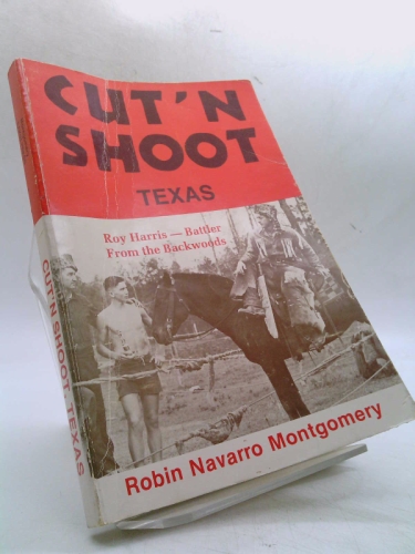 Cut'N'Shoot, Texas: The Roy Harris Story