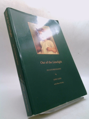 Out of the Limelight An Autobiography