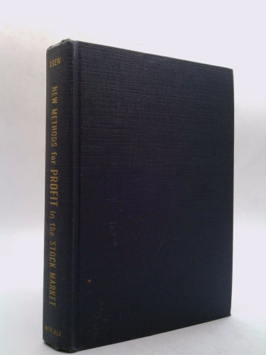 New Methods for Profit in the Stock Market: With a Critical Analysis of Established Systems