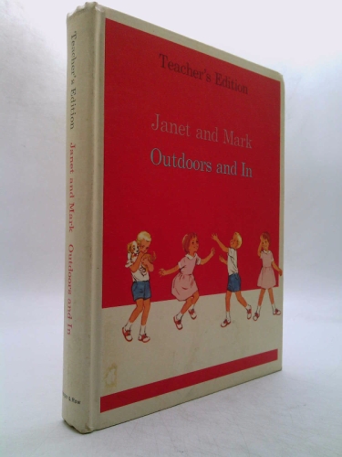 Janet and Mark : Outdoors and In Teachers 1966 Edition