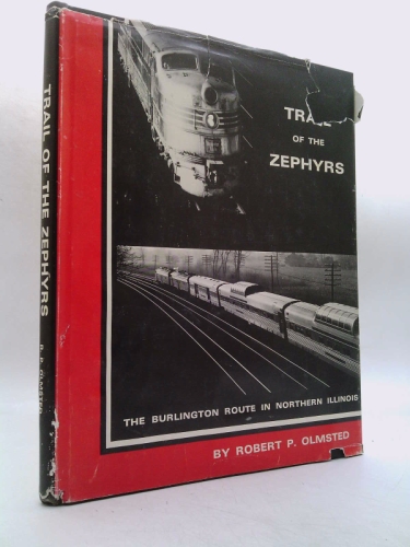 Trail of the Zephyrs: The Burlington Route in Northern Illinois