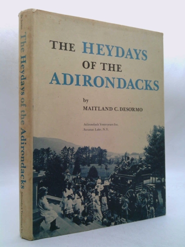 The heydays of the Adirondacks