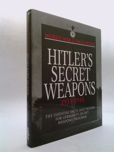 Hitler's Secret Weapons: 1933-1945