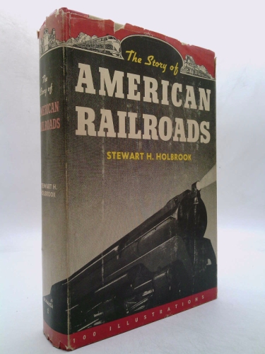 The Story of American Railroads