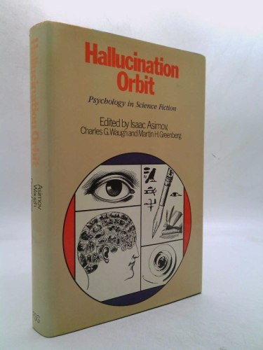 Hallucination Orbit: Psychology in Science Fiction