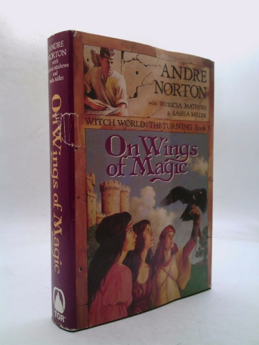 On Wings of Magic: Witch World: The Turning Book 3 (Witch World: The Turning)