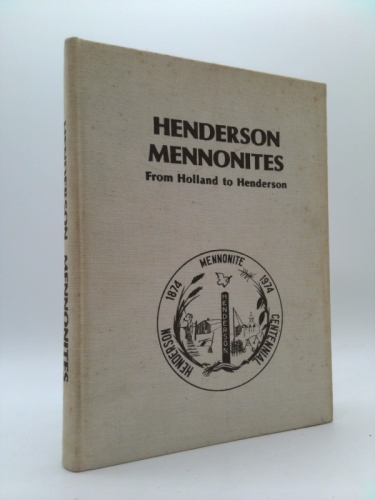 HENDERSON MENNONITES From Holland to Henderson