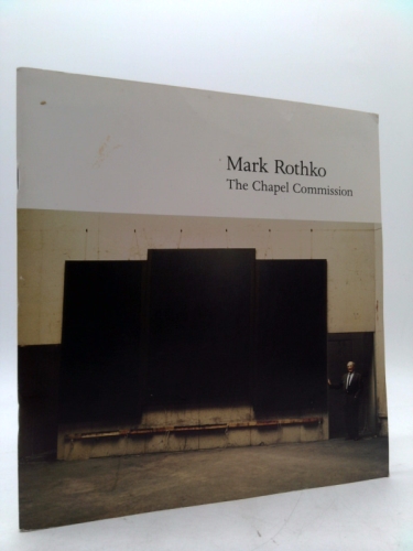 Mark Rothko: The Chapel Commission