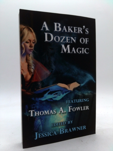 A Baker's Dozen of Magic: Story of the Month Club 2015 Anthology