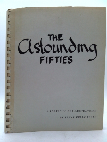 The Astounding Fifties: A Selection from Astounding Science Fiction Magazine Signed Limited Edition