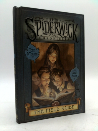 The Field Guide. Tony Diterlizzi and Holly Black