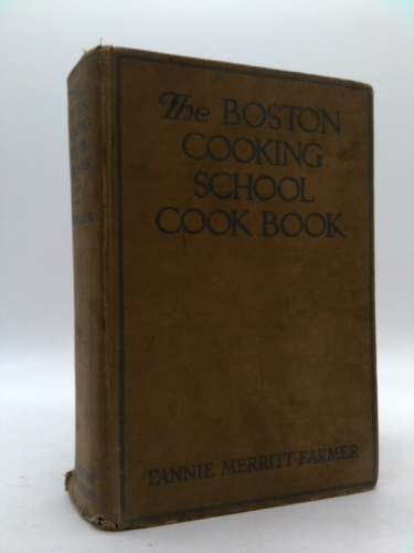 THE BOSTON COOKING-SCHOOL COOK BOOK. New Edition, Completely Revised with Illustrations