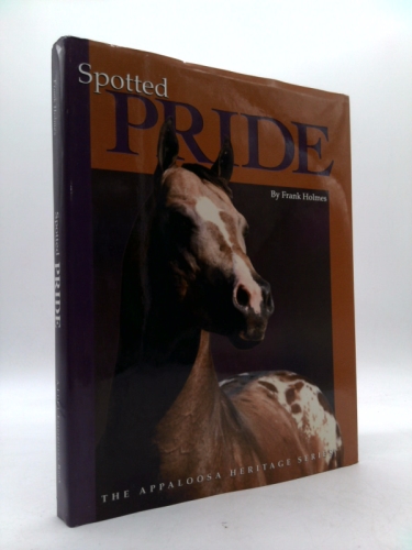 Spotted Pride (Appaloosa Heritage Series)