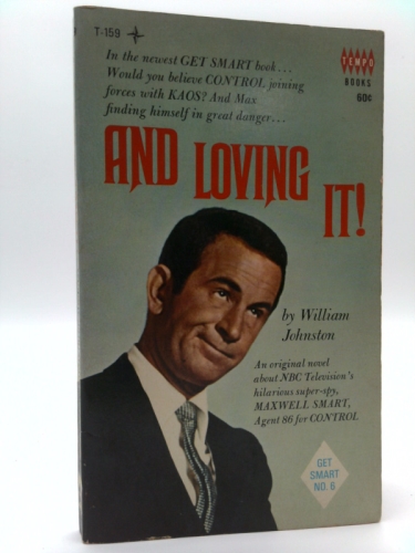 And Loving It! (Get Smart #6)