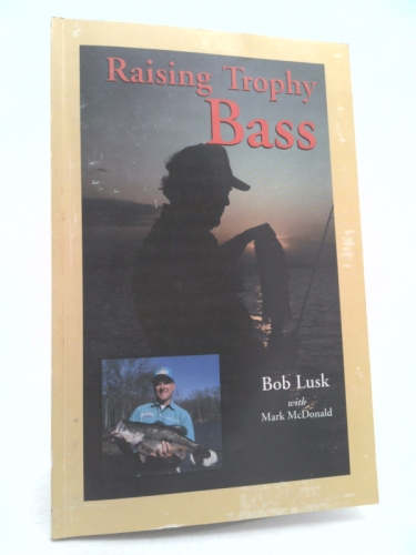 Raising Trophy Bass