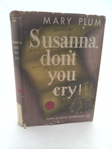 Susanna, don't you cry!