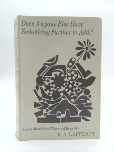 Does Anyone Else Have Something Further to Add?