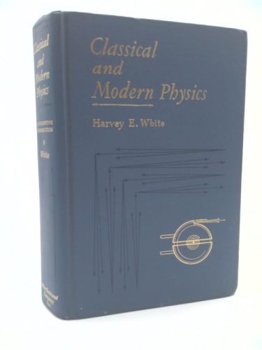 Classical and Modern Physics - A Descriptive Introduction. D. Van Nostrand. 1947.