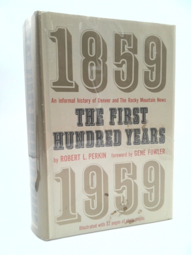 1859-1959 The First Hundred Years