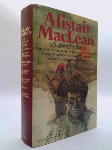 Alistair MacLean : Six Complete Novels