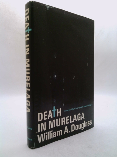 Death in Murelaga (American Ethnological Society Monographs)