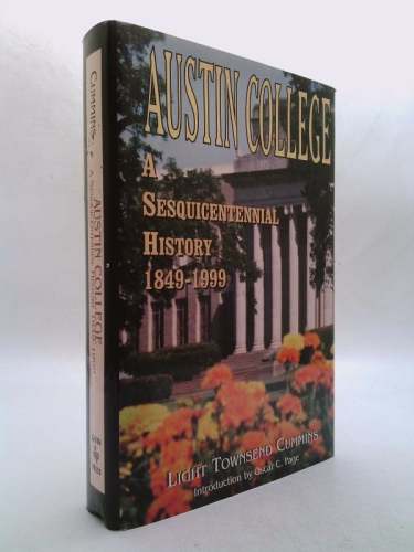 Austin College: A Sesquicentennial History, 1849-1999