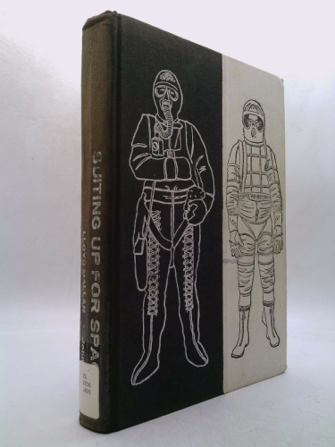 Suiting Up for Space: The Evolution of the Space Suit