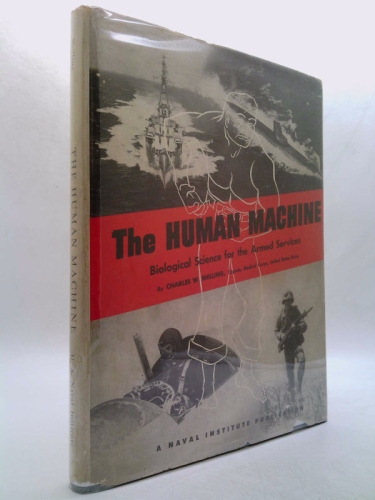 The human machine;: Biological science for the armed services