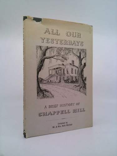 All Our Yesterdays: A Brief History of Chappell Hill