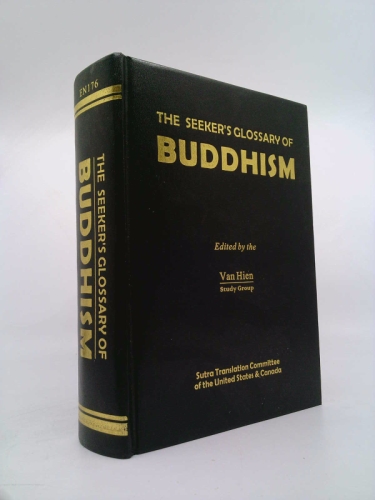 The Seeker's Glossary of Buddhism