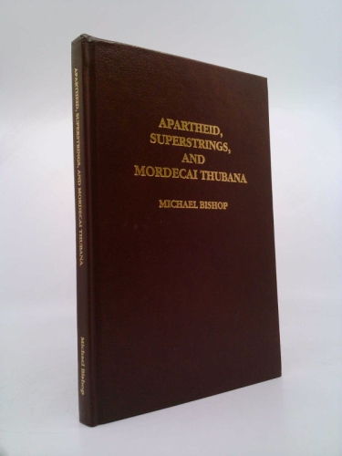 Apartheid, superstrings, and Mordecai Thubana