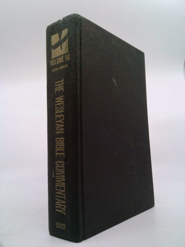 The Wesleyan Bible Commentary: Isaiah, Jeremiah, Lamentations, Ezekiel and Daniel, Hosea, Joel, Amos, Obadiah, Micah, Bahum, Habakkuk, Zehphaniah, H