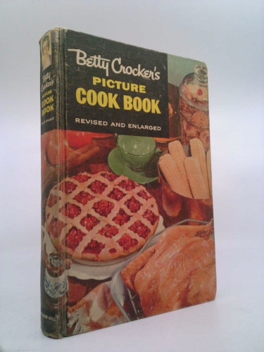 Betty Crocker's Picture Cook Book, Revised and Enlarged