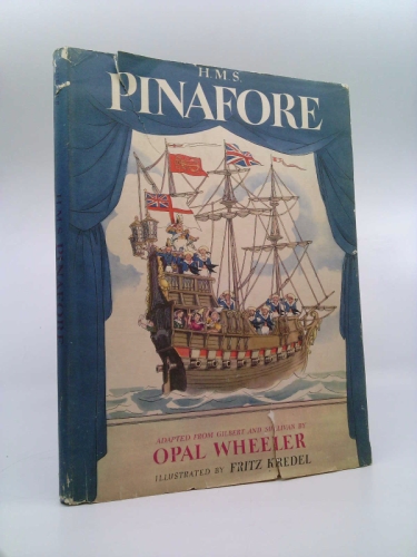 H. M. S. Pinafore by Opal Wheeler