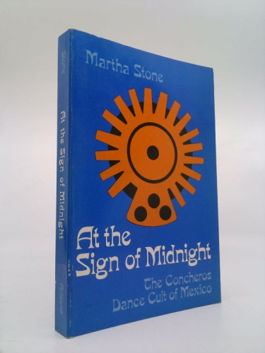 At the Sign of Midnight: The Concheros Dance Cult of Mexico