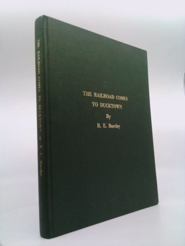 The Railroad Comes To Ducktown