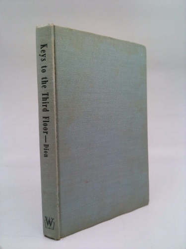 Keys to the third floor;: How to live religious life