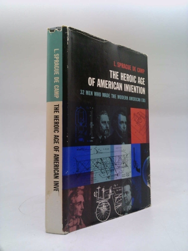 The Heroic Age of American Invention