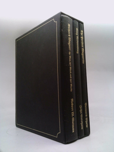 Three Volume Wagner Book Set in Slipcase: The Perfect Wagnerite: A Commentary on the Niblung's Ring; Ring Resounding; Richard Wagner: The Man, his Mind, and His Music