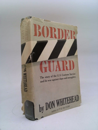 Border Guard the Story of the United Sta