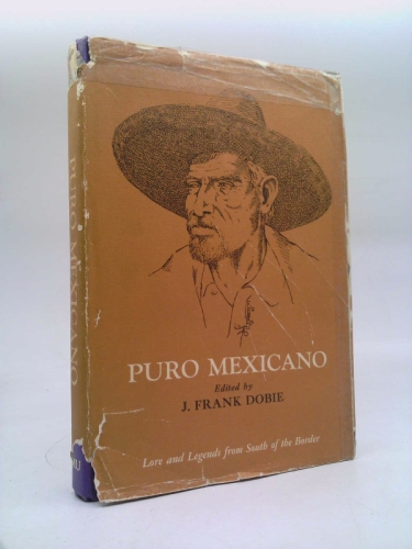 Puro Mexicano : Love and legends from South of the Border