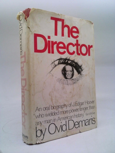 The Director: An oral biography of J. Edgar Hoover