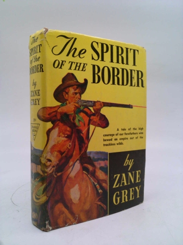 Zane Grey's the Spirit of the Border Retold for Young Readers
