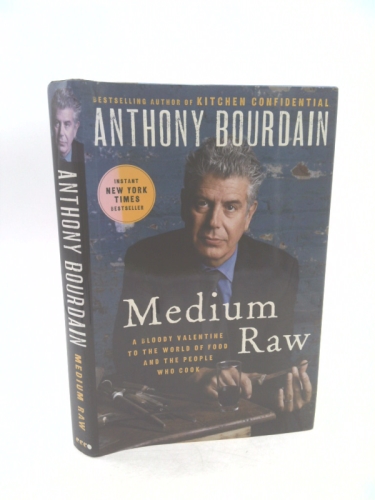 Medium Raw: A Bloody Valentine to the World of Food and the People Who Cook