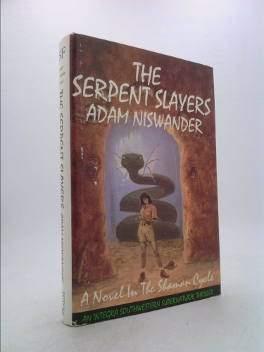 The Serpent Slayers: A Southwestern Supernatural Thriller (Shaman Cycle)