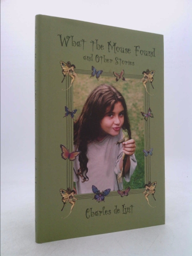 What the Mouse Found and Other Stories